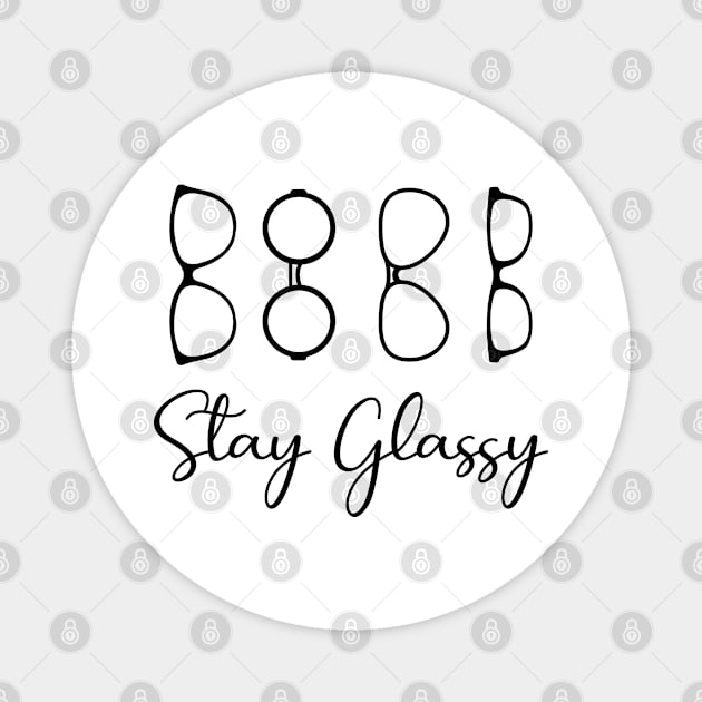 Stay Glassy Funny Eye Doctor Magnet by GreenCraft